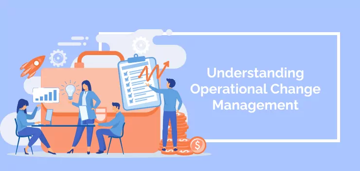 Understanding Operational Change Management