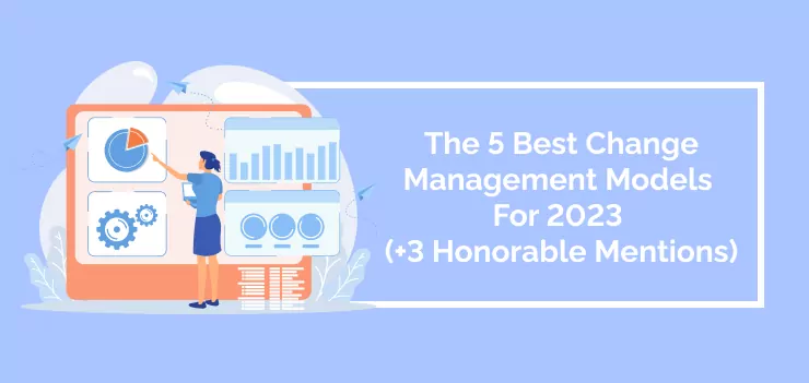 The 5 Best Change Management Models For 2023