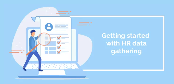 Getting started with HR data gathering