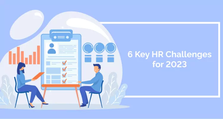 6 Key HR Challenges for 2023