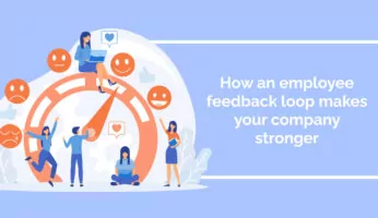 How an employee feedback loop makes your company stronger